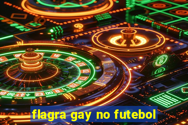 flagra gay no futebol